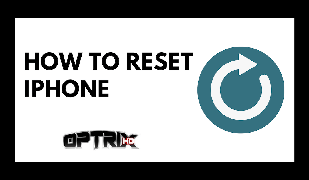 How To Reset iPhone